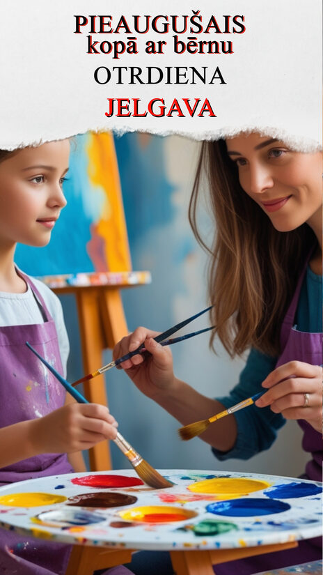 PIEAUGUŠO mākslas nodarbība OTRDIENA plkst. 18.45-20.45 (KOPĀ AR BĒRNU UN STUDIJAS KRĀSĀM) JELGAVA
